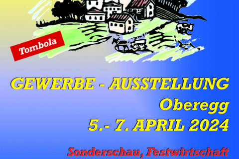 Gewerbe-Ausstellung 5.-7. April 2024 in Oberegg